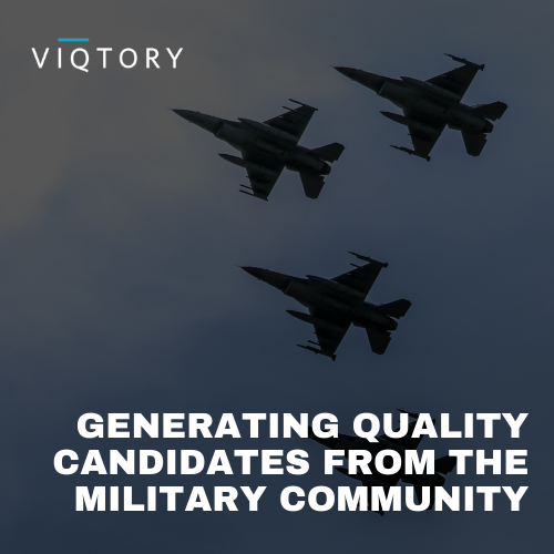 Generating Quality Candidates From The Military Community