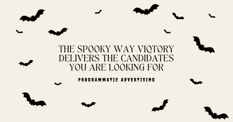 The Spooky Way VIQTORY Delivers the Candidates You Are Looking for