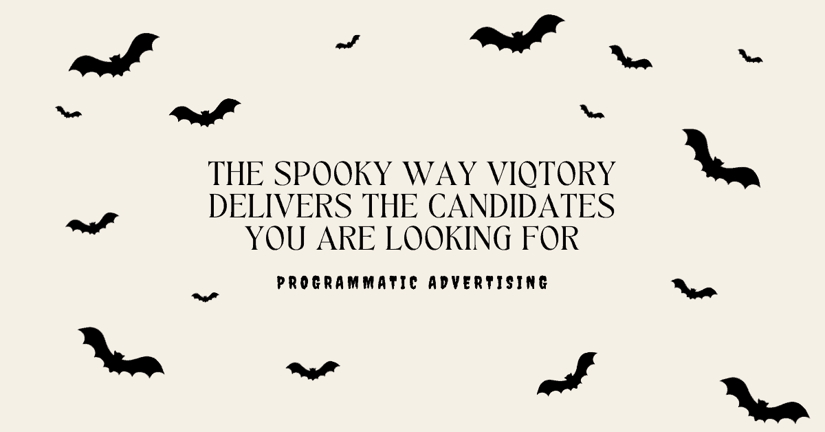 The Spooky Way VIQTORY Delivers the Candidates You Are Looking for